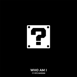 Single: Who Am I (feat. Pete Davidson)