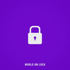 Single: World On Lock