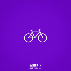 Single: Whippin (feat. Young M.A)