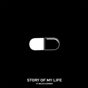Single: Story Of My Life (feat. Millyz & Xander)