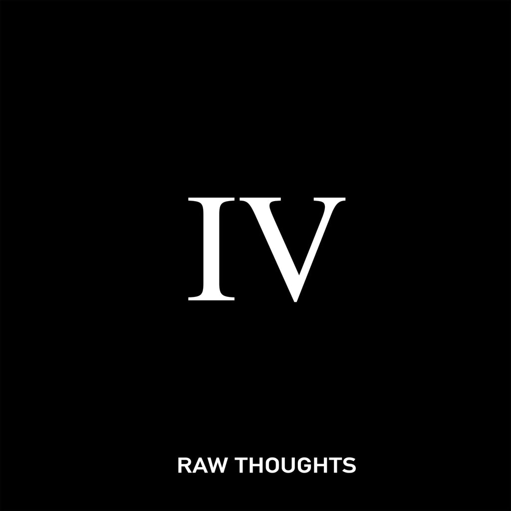 Single: Raw Thoughts IV