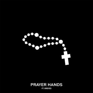 Single: Prayer Hands (feat. Grieves)
