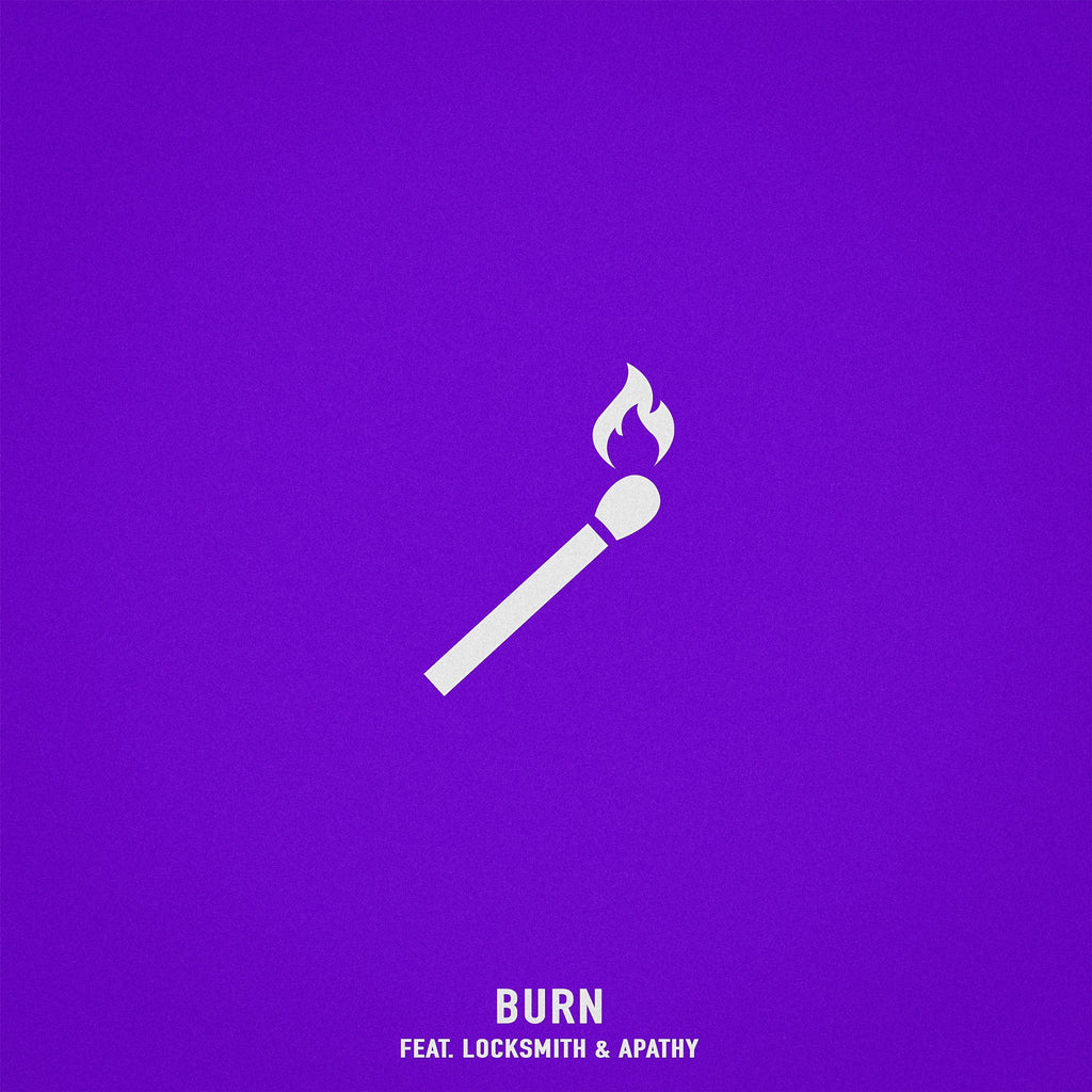 Single: Burn (feat. Locksmith & Apathy)