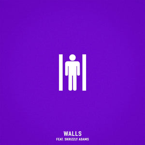 Single: Walls (feat. Skrizzly Adams)