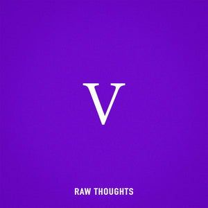 Single: Raw Thoughts V