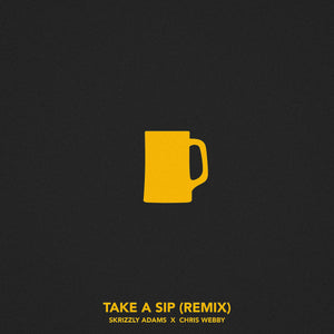 Single: Take a Sip (Remix)