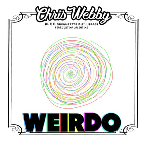 Single: Weirdo (feat. Justina Valentine)