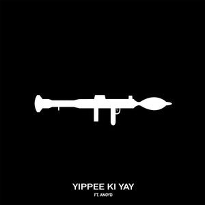 Lyric Video: Yippee Ki Yay (feat. Anoyd)