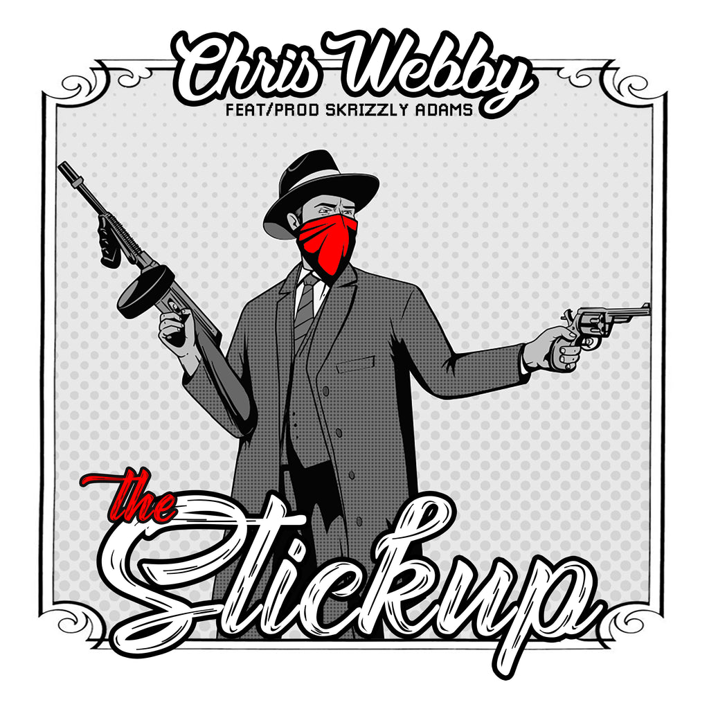 Single: The Stickup (feat. Skrizzly Adams)